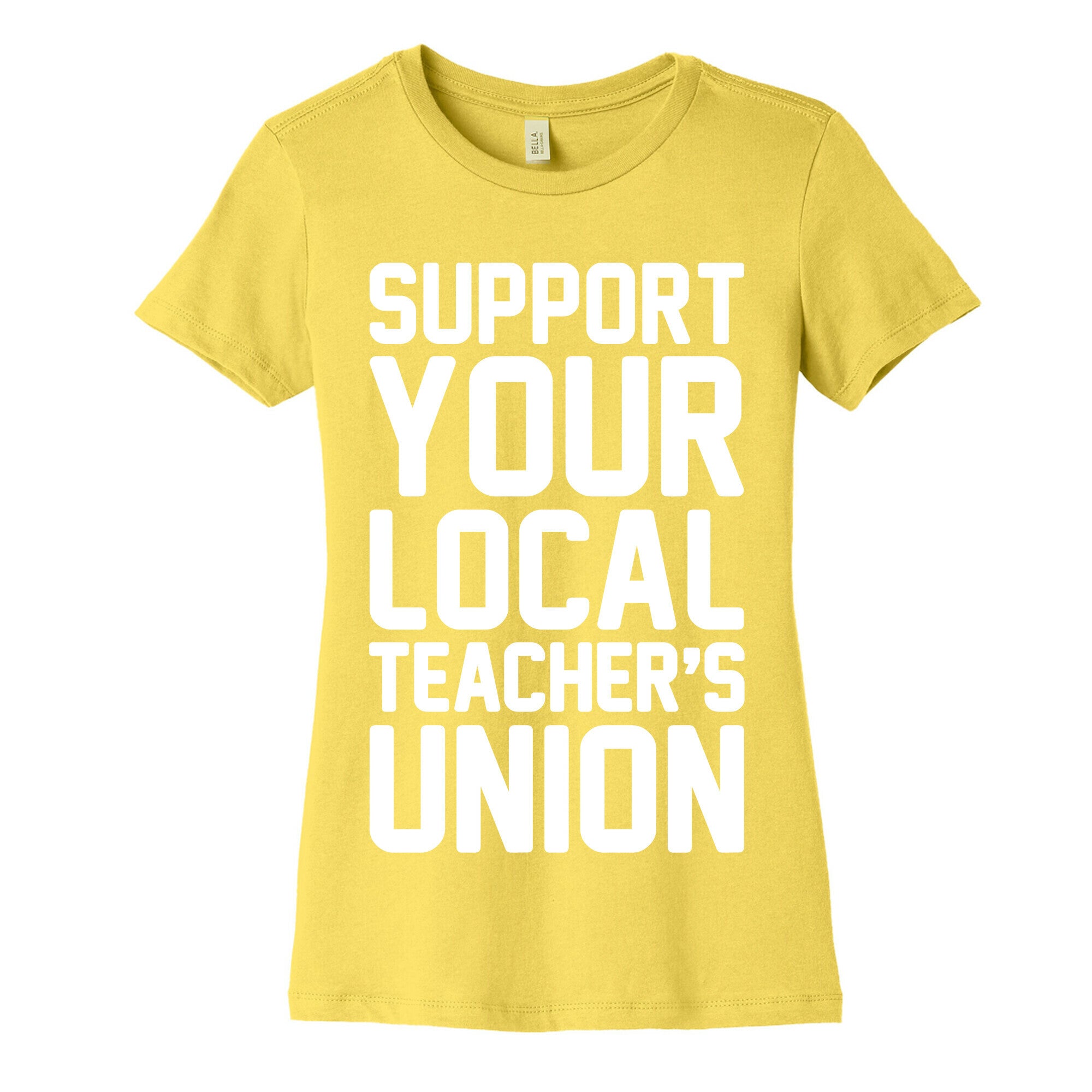 Support Your Local Teacher's Union White Print Women's Cotton Tee